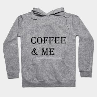 COFFEE & ME Hoodie